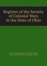 Register of the Society of Colonial Wars in the State of Ohio