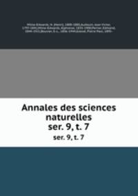Annales des sciences naturelles. ser. 9, t. 7