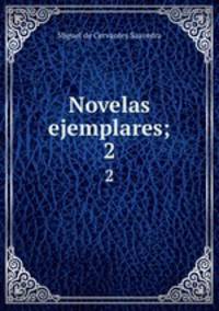 Novelas ejemplares;. 2