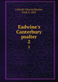 Eadwine`s Canterbury psalter. 2