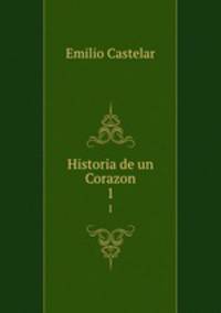 Historia de un Corazon. 1