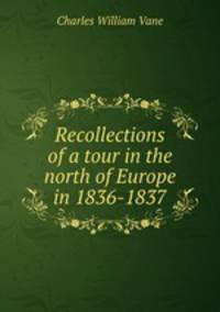 Recollections of a tour in the north of Europe in 1836-1837