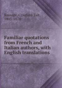 Familiar quotations from French and Italian authors, with English translations