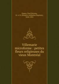 Villemarie microforme : petites fleurs religieuses du vieux Montral