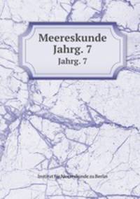 Meereskunde. Jahrg. 7