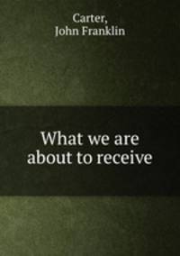 What we are about to receive