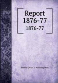 Report. 1876-77