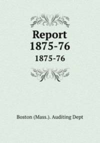 Report. 1875-76