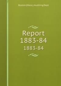 Report. 1883-84