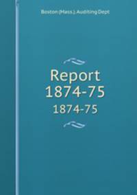 Report. 1874-75