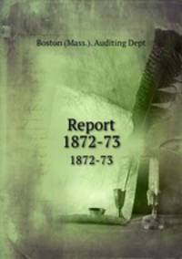Report. 1872-73
