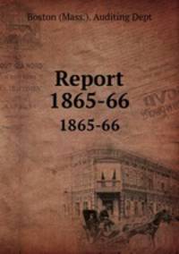 Report. 1865-66