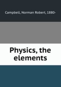 Physics, the elements