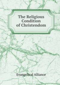 The Religious Condition of Christendom