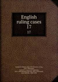 English ruling cases. 17
