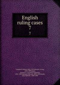 English ruling cases. 7