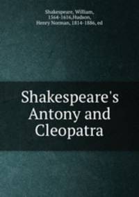 Shakespeare`s Antony and Cleopatra