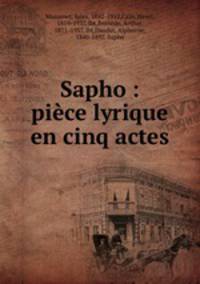 Sapho : pice lyrique en cinq actes
