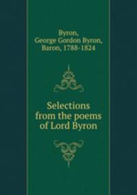 Selections from the poems of Lord Byron