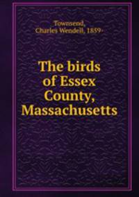 The birds of Essex County, Massachusetts