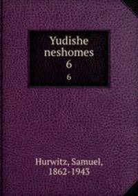 Yudishe neshomes. 6