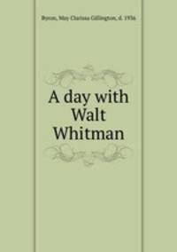 A day with Walt Whitman