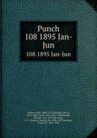 Punch. 108 1895 Jan-Jun