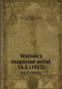 Watson`s magazine serial. 14,5 (1912)
