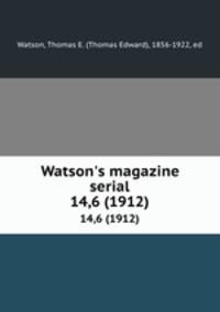 Watson`s magazine serial. 14,6 (1912)