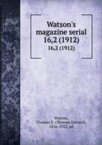 Watson`s magazine serial. 16,2 (1912)
