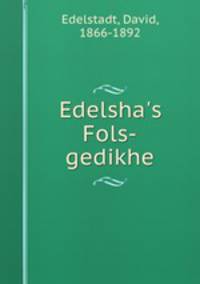 Edelsha`s Fols-gedikhe
