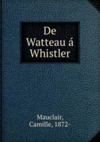 De Watteau Whistler