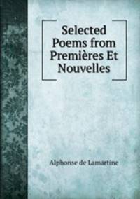 Selected Poems from Premires Et Nouvelles