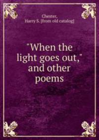 "When the light goes out," and other poems