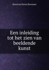 Een inleiding tot het zien van beeldende kunst