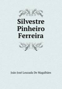 Silvestre Pinheiro Ferreira.