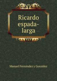 Ricardo espada-larga