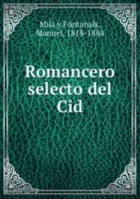 Romancero selecto del Cid