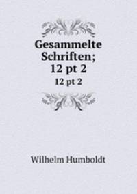 Gesammelte Schriften;. 12 pt 2