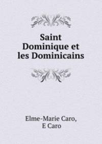 Saint Dominique et les Dominicains