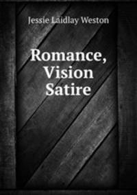 Romance, Vision & Satire