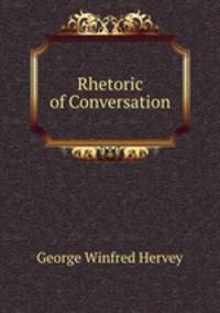 Rhetoric of Conversation