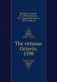 The virtuous Octavia, 1598