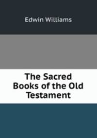 The Sacred Books of the Old Testament
