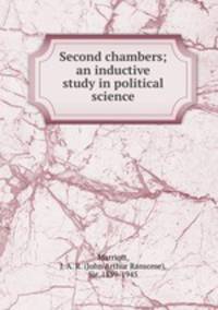 Second chambers; an inductive study in political science
