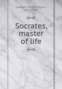 Socrates, master of life