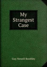 My Strangest Case