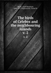 The birds of Celebes and the neighbouring islands. v. 2
