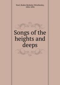 Songs of the heights and deeps