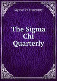 The Sigma Chi Quarterly